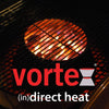 VORTEX™ (IN)DIRECT HEAT